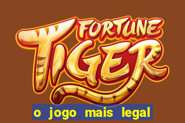 o jogo mais legal do mundo para celular