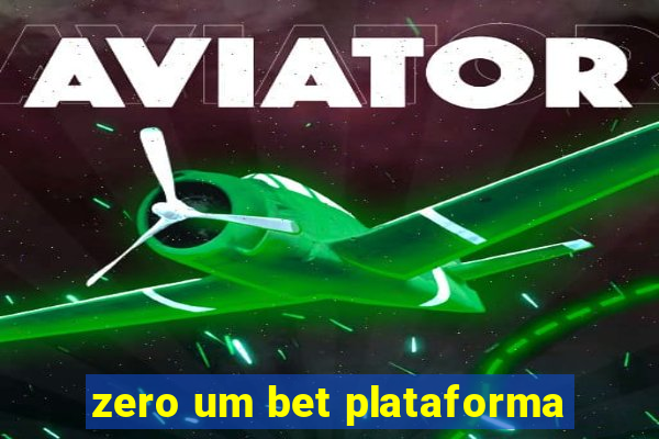 zero um bet plataforma