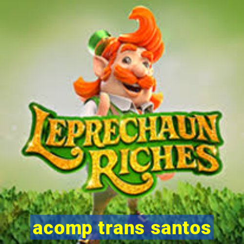 acomp trans santos