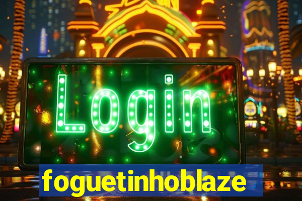 foguetinhoblaze