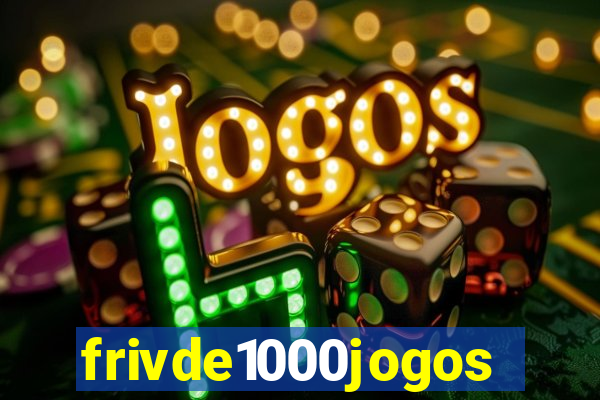 frivde1000jogos