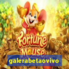 galerabetaovivo