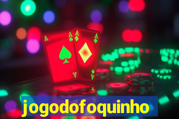 jogodofoquinho