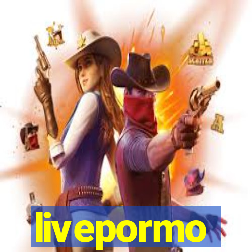 livepormo