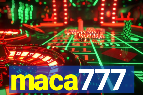 maca777