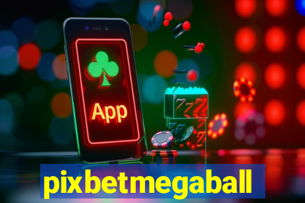 pixbetmegaball