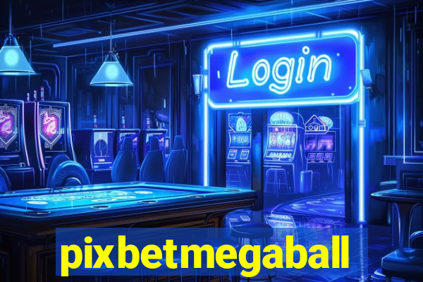 pixbetmegaball