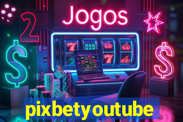 pixbetyoutube