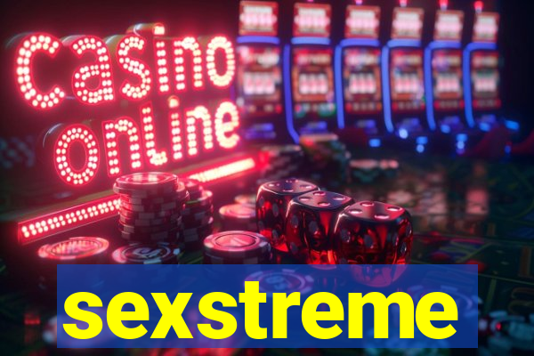 sexstreme