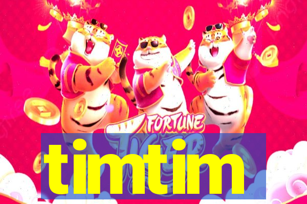 timtim