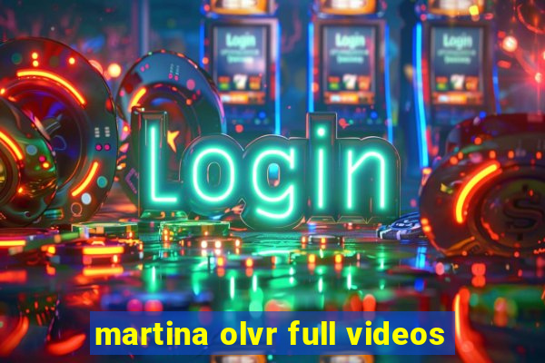 martina olvr full videos