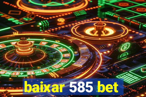 baixar 585 bet