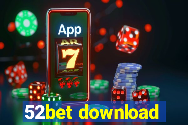 52bet download