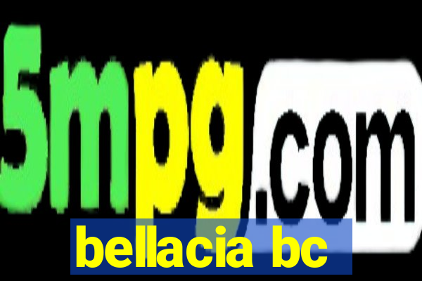 bellacia bc