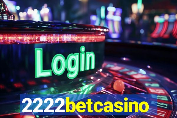 2222betcasino