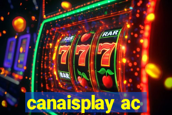 canaisplay ac