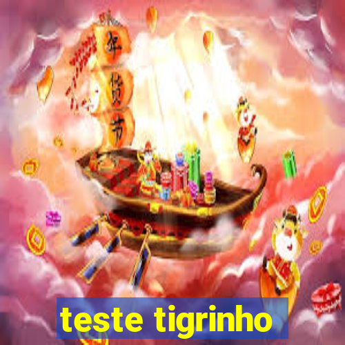 teste tigrinho