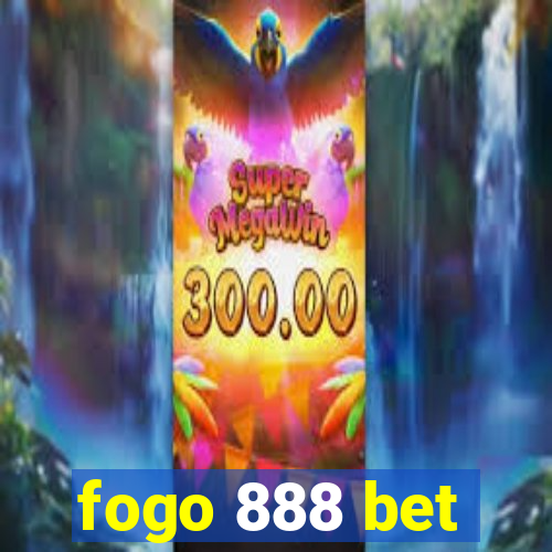 fogo 888 bet