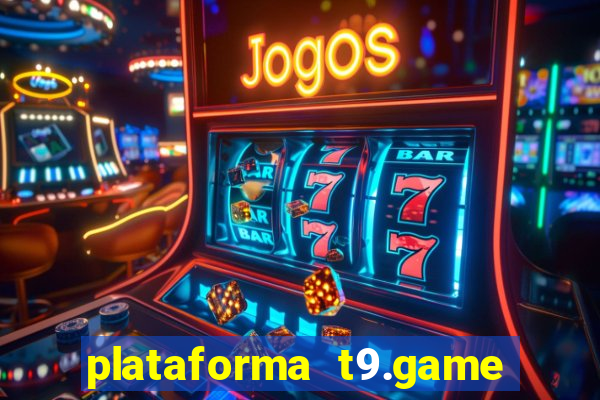 plataforma t9.game é confiável