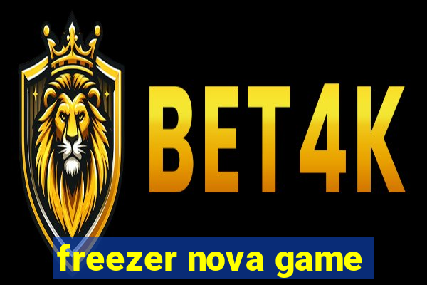 freezer nova game