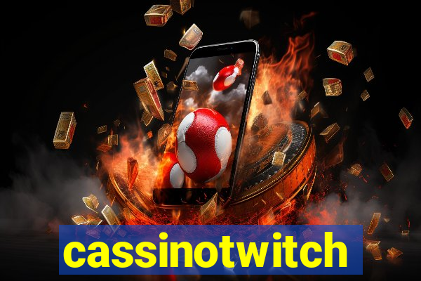 cassinotwitch