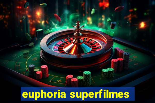 euphoria superfilmes