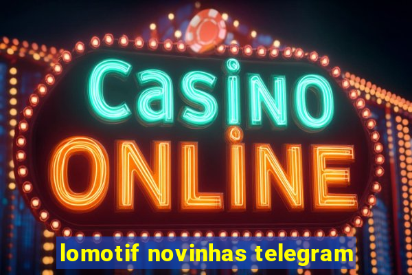 lomotif novinhas telegram