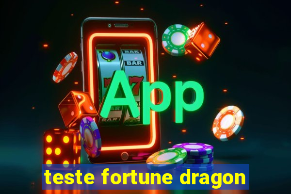 teste fortune dragon