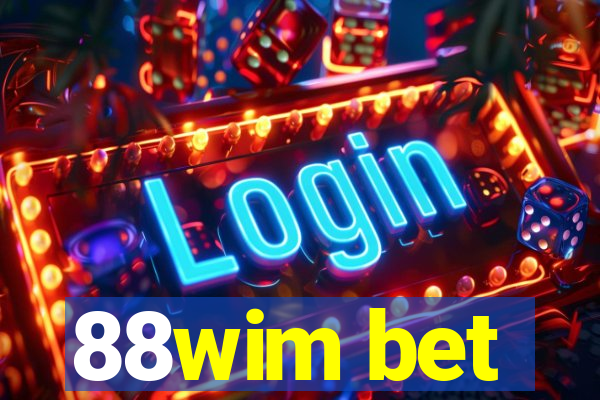 88wim bet