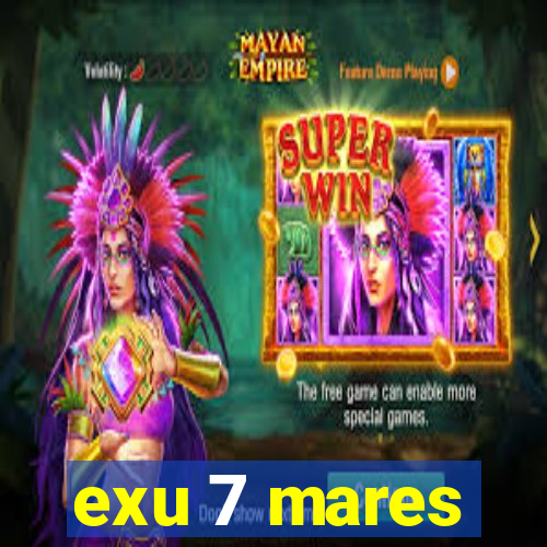 exu 7 mares