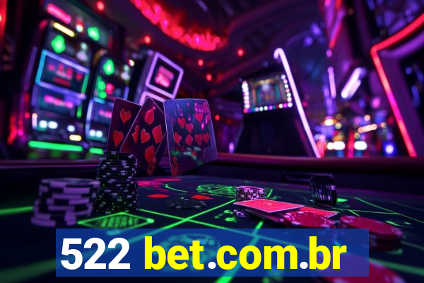 522 bet.com.br