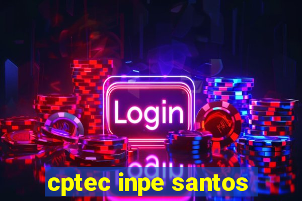 cptec inpe santos