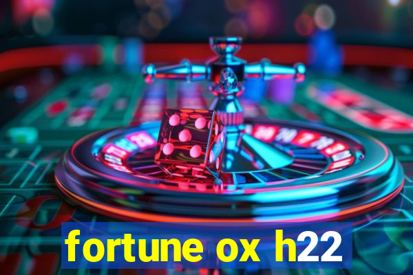 fortune ox h22