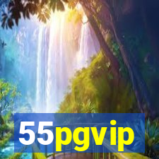 55pgvip