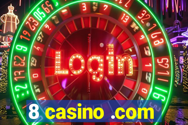 8 casino .com