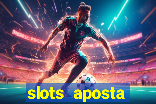 slots aposta mínima 1 centavo