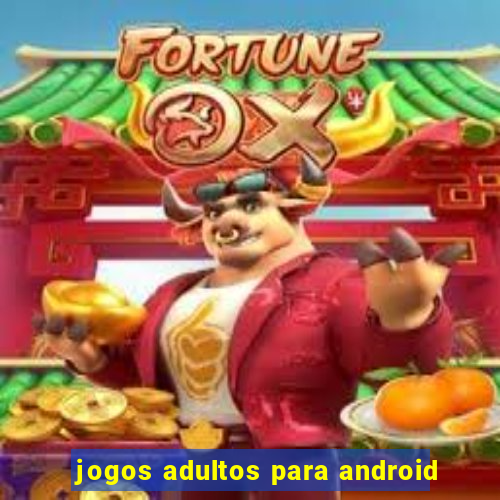 jogos adultos para android