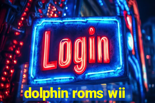 dolphin roms wii