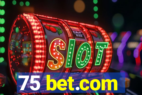 75 bet.com