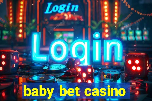 baby bet casino