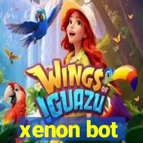 xenon bot