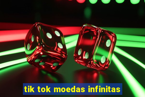 tik tok moedas infinitas