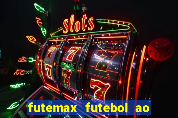 futemax futebol ao vivo 4.0 apk