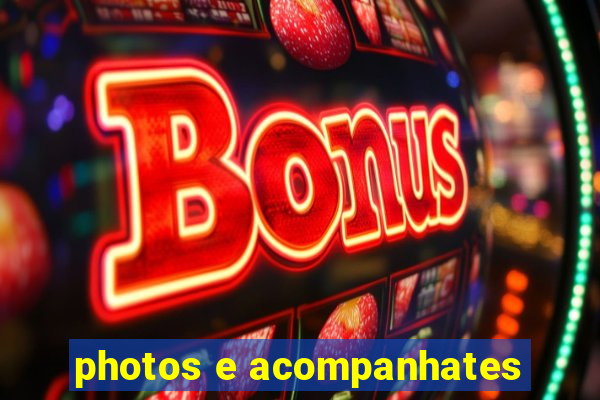 photos e acompanhates