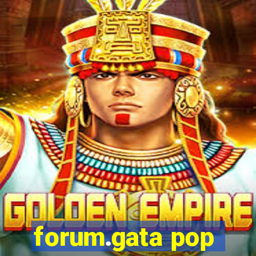 forum.gata pop