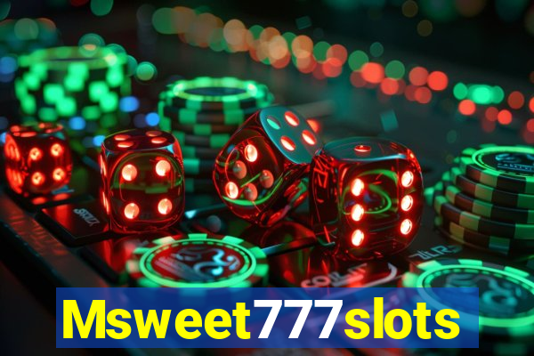 Msweet777slots