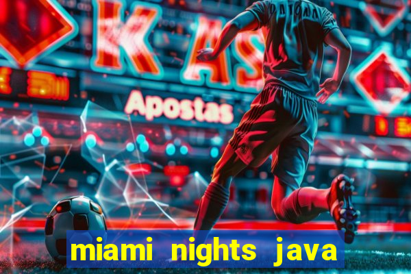 miami nights java pt-br 320x240