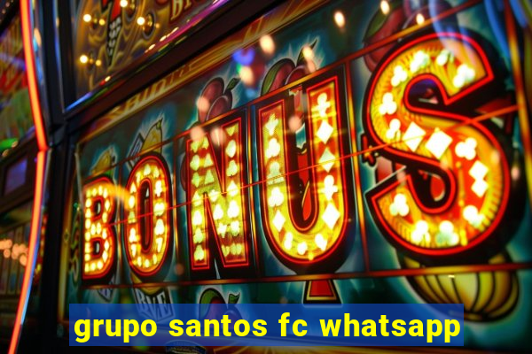 grupo santos fc whatsapp