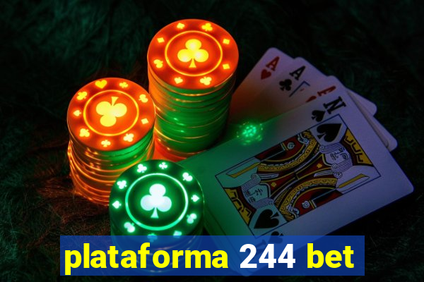 plataforma 244 bet