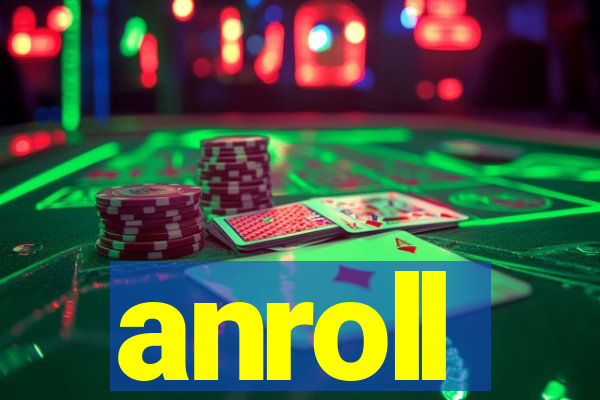 anroll